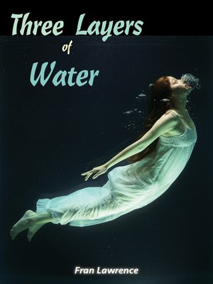 cover image of Three Layers of Water